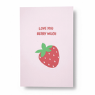 Carte “Love You Berry Much” – Motif Fraise - Oboxe